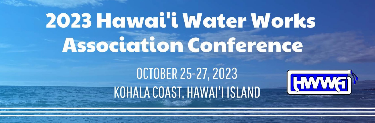 2023 Hawai’i Water Works Association Conference Department of Water